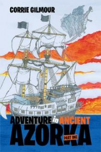 Xlibris Author| Corrie Gilmour, Adventure in Ancient Azorka