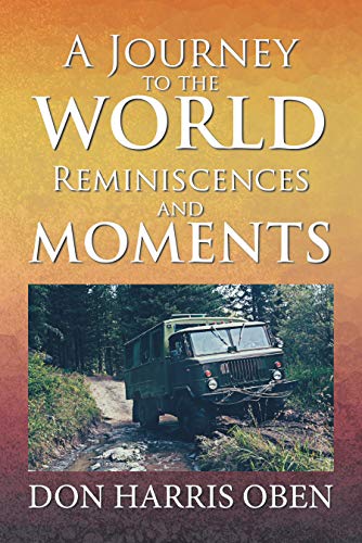  Xlibris Author| Don Oben, A Journey to the World